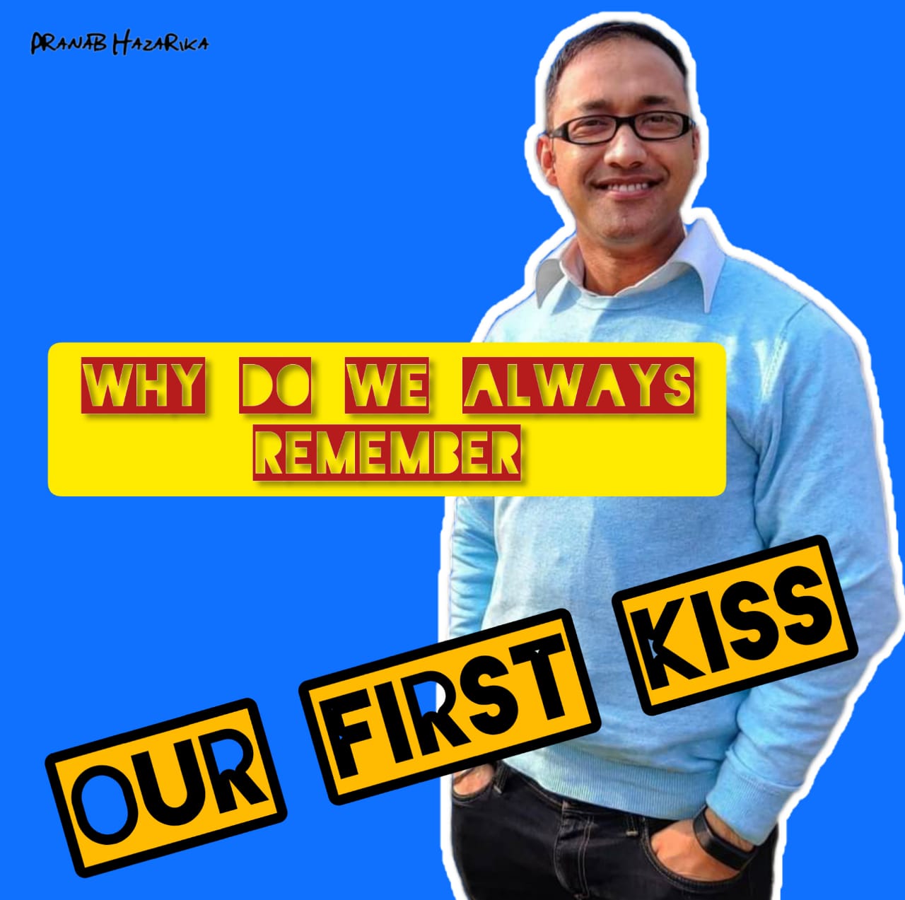 Why do we always remember our First kiss?