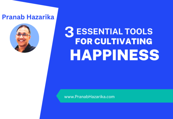 3 Essential Tools for Cultivating Happiness