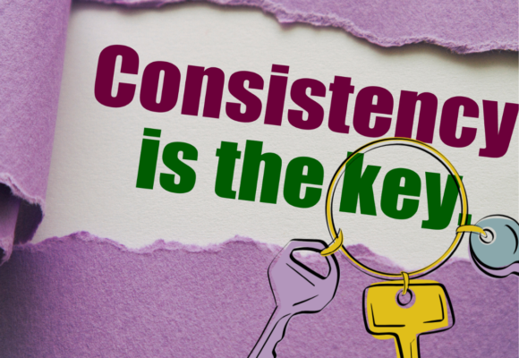 Consistency is the Key to Building Confidence